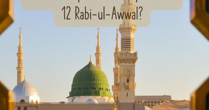 Was the Prophet ﷺ Really Born on 12 Rabi-ul-Awwal?